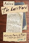 The Last Word: Collected Poetry and Prose Volume 2 (1977-2015)