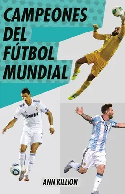 Campeones del Fútbol Mundial / Champions of Men's Soccer