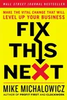 Fix This Next: Make the Vital Change That Will Level Up Your Business