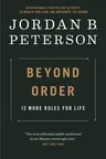 Beyond Order: 12 More Rules for Life