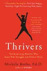 Thrivers: The Surprising Reasons Why Some Kids Struggle and Others Shine