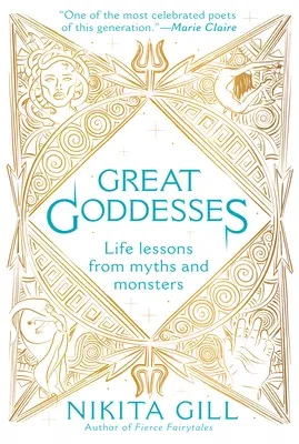 Great Goddesses: Life Lessons from Myths and Monsters