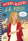 Trailblazers: J.K. Rowling: Behind the Magic