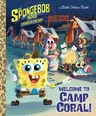 The Spongebob Movie: Sponge on the Run: Welcome to Camp Coral! (Spongebob Squarepants)