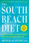 The South Beach Diet: The Delicious, Doctor-Designed, Foolproof Plan for Fast and Healthy Weight Loss