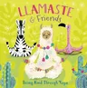 Llamaste and Friends: Being Kind Through Yoga