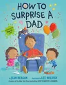 How to Surprise a Dad