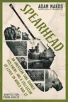 Spearhead (Adapted for Young Adults): An American Tank Gunner, His Enemy, and a Collision of Lives in World War II