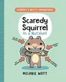 Scaredy Squirrel in a Nutshell: (A Graphic Novel)