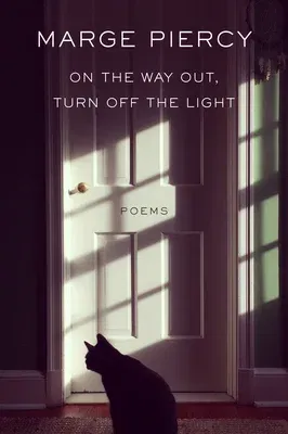 On the Way Out, Turn Off the Light: Poems