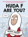 Huda F Are You?