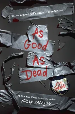 As Good as Dead: The Finale to a Good Girl's Guide to Murder