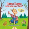 Llama Llama Seasons of Fun!: A Push-And-Pull Book