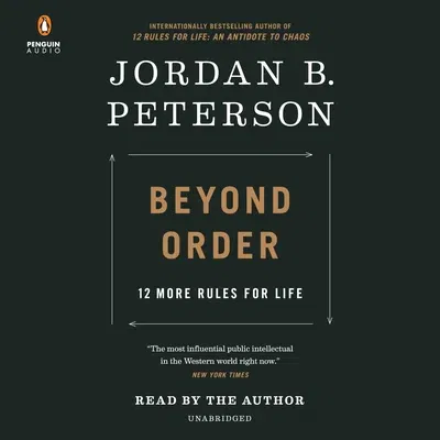 Beyond Order: 12 More Rules for Life