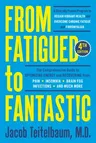 From Fatigued to Fantastic! Fourth Edition: A Clinically Proven Program to Regain Vibrant Health and Overcome Chronic Fatigue