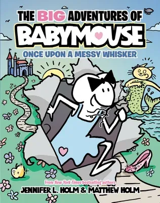 The Big Adventures of Babymouse: Once Upon a Messy Whisker (Book 1): (A Graphic Novel)