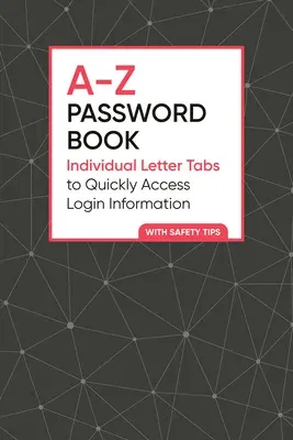 A-Z Password Book: Individual Letter Tabs to Quickly Access Login Information