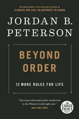 Beyond Order: 12 More Rules for Life