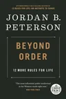 Beyond Order: 12 More Rules for Life