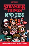 Stranger Things Mad Libs: World's Greatest Word Game