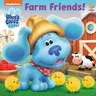 Farm Friends! (Blue's Clues & You)