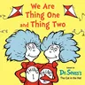 We Are Thing One and Thing Two