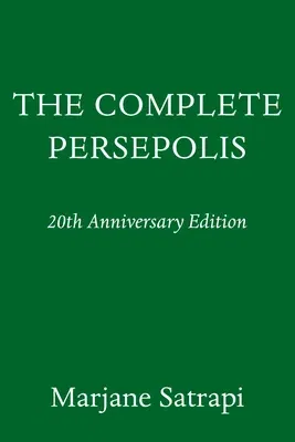 The Complete Persepolis: 20th Anniversary Edition