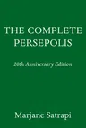 The Complete Persepolis: 20th Anniversary Edition