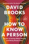 How to Know a Person: The Art of Seeing Others Deeply and Being Deeply Seen