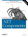 Programming .Net Components: Design and Build .Net Applications Using Component-Oriented Programming