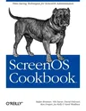 Screenos Cookbook: Time-Saving Techniques for Screenos Administrators