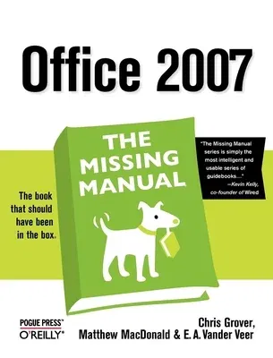 Office 2007: The Missing Manual: The Missing Manual