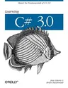 Learning C# 3.0: Master the Fundamentals of C# 3.0 (Revised)