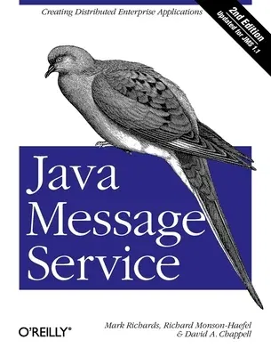 Java Message Service: Creating Distributed Enterprise Applications