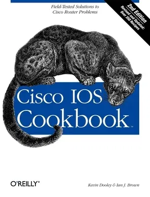 Cisco IOS Cookbook: Field-Tested Solutions to Cisco Router Problems