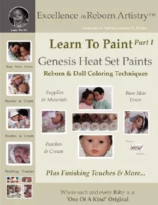 Learn To Paint Part 1: Genesis Heat Set Paints Coloring Techniques - Peaches & Cream Reborns & Doll Making Kits - Excellence in Reborn Artist