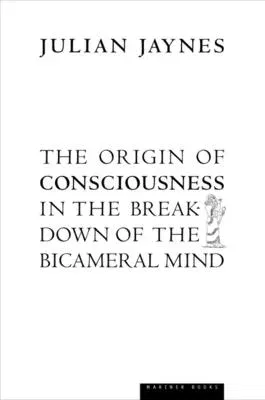 The Origin of Consciousness in the Breakdown of the Bicameral Mind