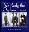 We Rode the Orphan Trains