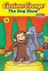 Curious George the Dog Show (Cgtv Reader)