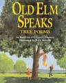 Old ELM Speaks: Tree Poems