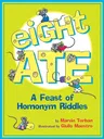 Eight Ate: A Feast of Homonym Riddles