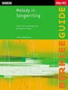 Melody in Songwriting: Tools and Techniques for Writing Hit Songs