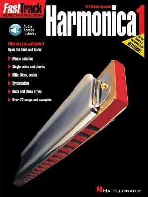 Fasttrack Harmonica Method - Book 1: For Diatonic Harmonica [With CD]