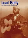 Leadbelly - No Stranger to the Blues