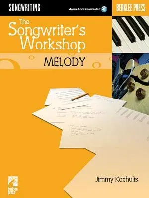 The Songwriter's Workshop: Melody