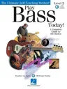 Play Bass Today! - Level 2: A Complete Guide to the Basics [With CD with 99 Demo Tracks]