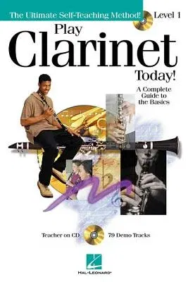 Play Clarinet Today!: A Complete Guide to the Basics Level 1 [With CD]