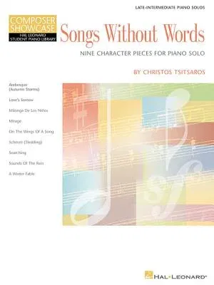 Songs Without Words - Nine Character Pieces for Piano Solo: Hal Leonard Student Piano Library Intermediate Composer Showcase