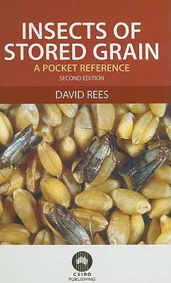 Insects of Stored Grain: A Pocket Reference