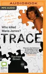 Trace: Who Killed Maria James?